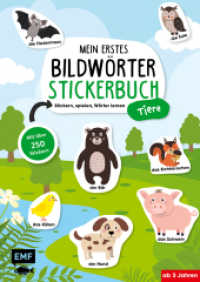 Mein erstes Bildwörter-Stickerbuch - Tiere : Stickern, spielen, Wörter lernen mit über 250 wiederablösbaren Stickern (Mein erstes Bildwörter-Stickerbuch) （2019. 36 S. 297.00 mm）