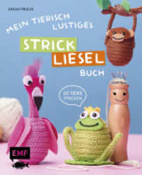 Mein tierisch-lustiges Strickliesel-Buch : 20 Tiere im Handumdrehen stricken: Koala, Flamingo, Faultier und mehr （1. Auflage. 2024. 48 S. 216.00 mm）