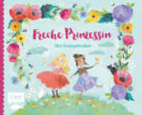 Freche Prinzessin - Mein Kindergartenalbum : Das Freundebuch für Kinder ab 3 Jahren （2019. 64 S. 175.00 x 216.00 mm）