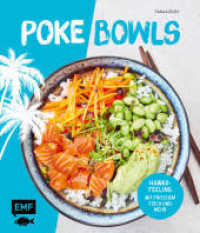 Poke Bowls : Hawaii-Feeling mit frischem Fisch und Mehr （1. Auflage. 2019. 64 S. 241.00 mm）
