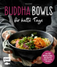 Buddha Bowls für kalte Tage : 50 gesunde Wohlfühl-Rezepte - Ramen, Suppen und mehr （1. Auflage. 2019. 144 S. 241.00 mm）
