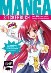 Manga Stickerbuch : Über 500 Chibi-, Shojo-, Fantasy- und Kawaii-Motive - Mit bemalbaren Stickern und Illustrationen zum Abpausen （1. Auflage. 2019. 84 S. 210.00 mm）