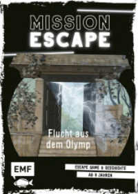 Mission Escape - Flucht aus dem Olymp : Escape Game & Geschichte ab 9 Jahren für 1 oder mehrere Spieler (Mission: Exit) （1. Auflage. 2019. 194 S. 210.00 mm）
