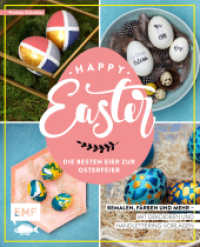 Happy Easter - Die besten Eier zur Osterfeier : Bemalen, färben und mehr -  Mit Dekoideen und Handlettering-Vorlagen （1. Auflage. 2020. 64 S. 216.00 mm）