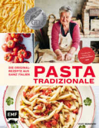 Pasta Tradizionale - Die Originalrezepte aus ganz Italien : Das geheime Wissen der "Pasta Grannies" （4. Aufl. 2020. 256 S. 248.00 mm）