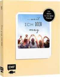 ... weil ich dich mag - Das Album für alle deine Freunde : Zwei Bücher im Bundle: Erinnerungsalben für Verliebte und für beste Freund_innen zum Ausfüllen, Ankreuzen und Einkleben （1. Auflage. 2020. 96 S. 216.00 mm）