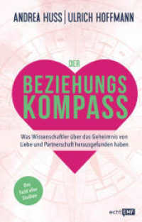 Der Beziehungskompass : Was Wissenschaftler über das Geheimnis von Liebe und Partnerschaft herausgefunden haben. Das Fazit aller Studien （1. Auflage. 2020. 368 S. 215.00 mm）