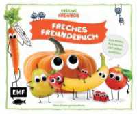 Freche Freunde - Freches Freundebuch : Zum Malen, Ankreuzen und Selbstausfüllen - Mein Kindergartenalbum (Freche Freunde) （1. Auflage. 2020. 64 S. 175.00 x 216.00 mm）