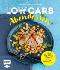 Low Carb Abendessen : Über 60 schnelle Rezepte mit wenig Kohlenhydraten （1. Auflage. 2019. 144 S. 241.00 mm）