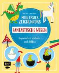 Mein erster Zeichenkurs - Fantastische Wesen : Supereinfach zeichnen nach Bildern - Mit Schritt-für-Schritt-Anleitungen （1. Auflage. 2020. 64 S. 281.00 mm）