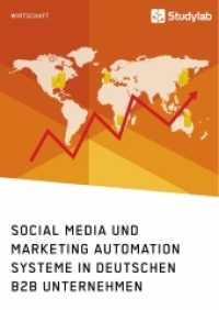 Social Media und Marketing Automation Systeme in deutschen B2B Unternehmen : Magisterarbeit （2018. 128 S. 2 Farbabb. 210 mm）