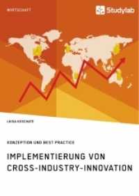 Implementierung von Cross-Industry-Innovation. Konzeption und Best Practice （2019. 196 S. 5 Farbabb. 210 mm）