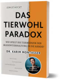 Eingetaucht: Das Tierwohl-Paradox : Wie spielt die Tiermedizin der Massentierhaltung in die H&auml;nde? (Eingetaucht) （2. Aufl.）
