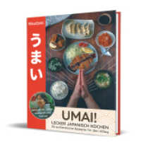 Umai! Einfach japanisch kochen : 50 authentische Rezepte für den Alltag von Riku Eats （1. Aufl. 2024. 2024. 144 S. 245 mm）
