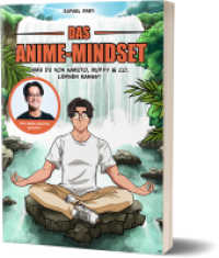 Das Anime-Mindset : Was du von Naruto, Ruffy & Co. lernen kannst von Raafey （1. Aufl. 2026. 2026. 176 S. 210 mm）
