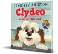 Clydeo : Immer der Nase nach von Jennifer Aniston （1. Aufl. 2025. 2025. 32 S. 250 mm）