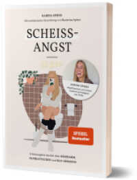 Schei&szlig;-Angst : Schonungslos ehrlich &uuml;ber Reizdarm, Panikattacken und Klo-Sessions von Karina Spiess （4. Aufl. 2023. 224 S. 210 mm）