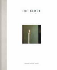 Die Kerze. Ein Motiv in der zeitgenössischen Kunst : Museum Frieder Burda, Baden-Baden. Ausstellungskatalog 2016/2017 （2016. 146 S. m. zahlr. Abb. 27 cm）