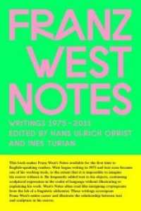 Franz West Notes. Writings 1975 - 2011 （2018. 288 S. 2 Abb. 22.5 cm）