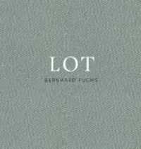 Lot. Bernhard Fuchs （2018. 96 S. 34.5 cm）