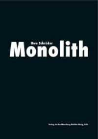 Uwe Schröder. Monolith : Ausstellungskatalog: Gesellschaft für Kunst und Gestaltung., Bonn 23. November 2017 - 21. Januar 2018 （2017. 88 S. 29.7 cm）