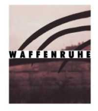 Michael Schmidt. Waffenruhe （2. Aufl. 2018. 80 S. 30 cm）