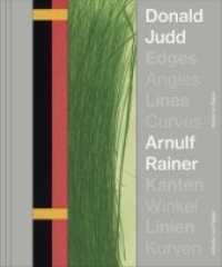 Donald Judd. Arnulf Rainer. Kanten Winkel / Edges Angles, Lines Curves / Linie Kurven : Arbeiten auf Papier / Works on Paper （2018. 104 S. 140 Abb. 273 x 226 mm）