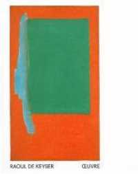 Raoul de Keyser. Oeuvre : Ausstellungskatalog Stedelijk Museum voor Actuele Kunst, Gent (S.M.A.K.), 2018/19 Bayerische Staatsgemäldesammlungen, Sammlung Moderne Kunst in der Pinakothek der Moderne, München, 2019 （2018. 240 S. 334 Abb. 27 cm）