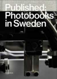 Published. Photo Books in Sweden : Research project Photography in Print & Circulation at Hasselblad Foundation and Valand Academy, Sweden. （2018. 320 S. 270 Abb. 26 cm）