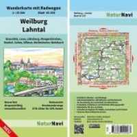 NaturNavi Wanderkarte mit Radwegen Weilburg - Lahntal (NaturNavi Wanderkarte mit Radwegen 1:25 000 45-559) （2018. 2 S. 65 x 97 cm）