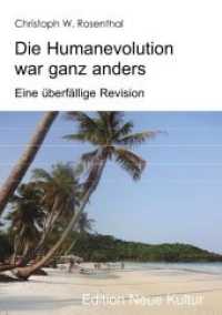 Die Humanevolution war ganz anders （2018. 344 S. 3 Farbabb. 210 mm）