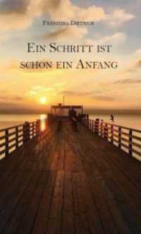 Ein Schritt ist schon ein Anfang （2019. 68 S. 190 mm）