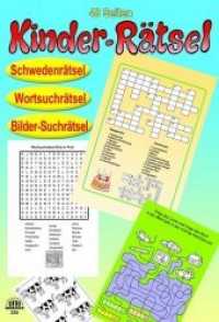 Kinder-Rätselheft : Schwedenrätsel, Wortsuchrätsel, Bildersuch-Rätsel. Malbuch （Erstauflage. 2017. 48 S. m. farb. Illustr. 24 cm）