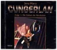 Cungerlan - Die Geburt der Revolution, Audio-CD : Hörspiel. 150 Min. (Cungerlan Folge.1) （2017. 1 S. 12.5 x 14 cm）