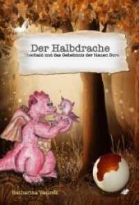 Der Halbdrache : Theobald und das Geheimnis der blauen Dora （Erstauflage. 2018. 68 S. 21 cm）