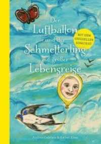Der Luftballon und der Schmetterling auf großer Lebensreise （2018. 243 S. 27 x 32 cm）