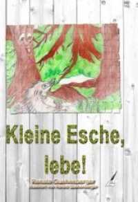 Kleine Esche, lebe! （Erstauflage. 2018. 96 S. 14.8 x 21 cm）