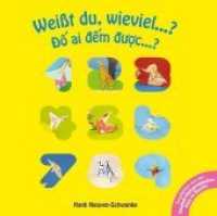 Weißt du, wieviel...? -    ai   m    c...? : Empfohlen von der Deutsch-Vietnamesischen Kita in Berlin （Erstauflage. 2018. 18 S. 17.5 cm）