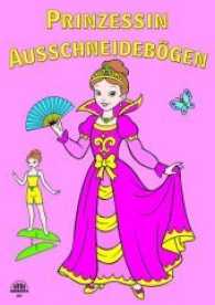 Prinzessin Ausschneideb&ouml;gen （Erstauflage. 2017. 16 S. 297 mm）