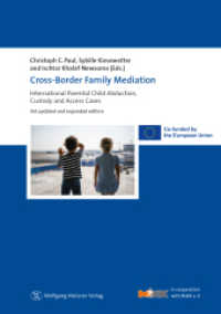 Cross-Border Family Mediation : International Parental Child Abduction, Custody and Access Cases （3rd updated and expanded edition. 2023. 480 S. 21 cm）