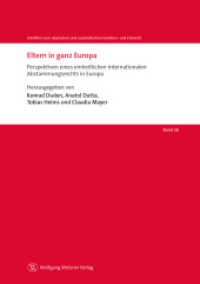 Eltern in ganz Europa : Perspektiven eines einheitlichen Internationalen Abstammungsrechts in Europa (Schriften zum deutschen und ausländischen Familien- und Erbrecht 36) （Band 36. 2023. 184 S. 21 cm）