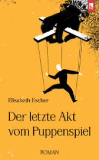 Der letzte Akt vom Puppenspiel （2023. 220 S. 21 cm）