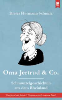 Oma Jertrud & Co. : Schmunzelgeschichten aus dem Rheinland （überarb. Aufl. 2024. 200 S. Illustriert mit Zeichnungen von Benja）