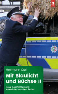 Mit Blaulicht und B&uuml;chse II : Neue Geschichten und Anekdoten aus dem Revier