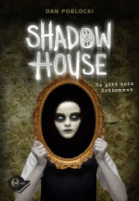 Shadow House (Band 1) : Es gibt kein Entkommen (Shadow House 1)