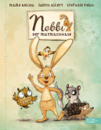 Nobbi, der Mutmachhase (Band 1) : Bilderbuch (Nobbi, der Mutmachhase 1) （3. Aufl. 2020. 32 S. farbig illustriert. 293.00 mm）