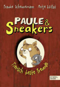 Paule & Sneakers (Band 2) : Tierisch beste Freunde (Paule und Sneakers 2) （1. Auflage. 2019. 208 S. 215.00 mm）