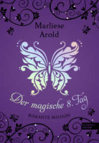 Der magische 8. Tag (Band 4) : Riskante Mission (Der magische achte Tag 4) （2. Aufl. 2019. 240 S. mit Metallic-Effekt. 210.00 mm）