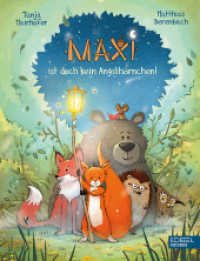 Maxi ist doch kein Angsthörnchen! (Edel Kids Books) （1. Auflage. 2019. 32 S. farbig illustriert. 288.00 mm）