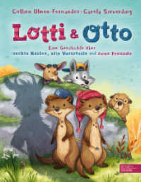 Lotti und Otto (Band 2) : Eine Geschichte über "echte Kerle", alte Vorurteile und neue Freunde. Bilderbuch (Lotti und Otto 2) （2. Aufl. 2020. 32 S. 288.00 mm）